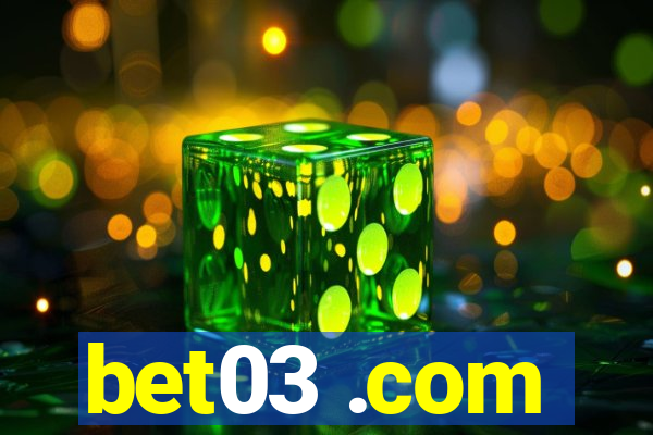 bet03 .com